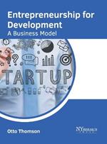 Entrepreneurship for Development: A Business Model