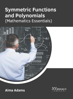 Symmetric Functions and Polynomials (Mathematics Essentials) - cover