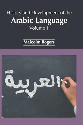 History and Development of the Arabic Language: Volume 1 - cover
