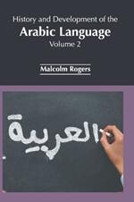 History and Development of the Arabic Language: Volume 2