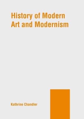 History of Modern Art and Modernism - cover