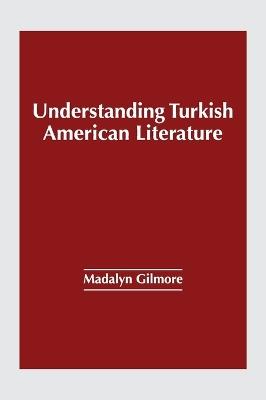 Understanding Turkish American Literature - cover