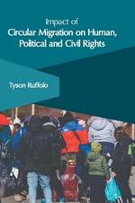 Impact of Circular Migration on Human, Political and Civil Rights