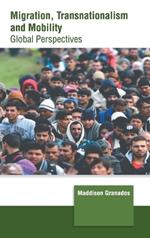 Migration, Transnationalism and Mobility: Global Perspectives