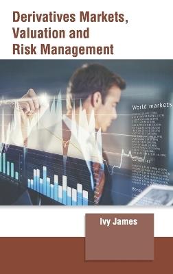 Derivatives Markets, Valuation and Risk Management - cover