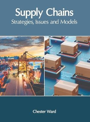 Supply Chains: Strategies, Issues and Models - cover