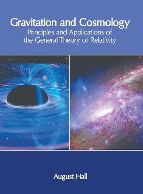 Gravitation and Cosmology: Principles and Applications of the General Theory of Relativity - cover
