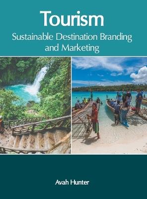 Tourism: Sustainable Destination Branding and Marketing - cover