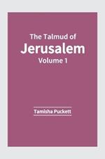 The Talmud of Jerusalem: Volume 1