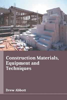 Construction Materials, Equipment and Techniques - cover
