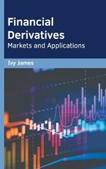 Financial Derivatives: Markets and Applications