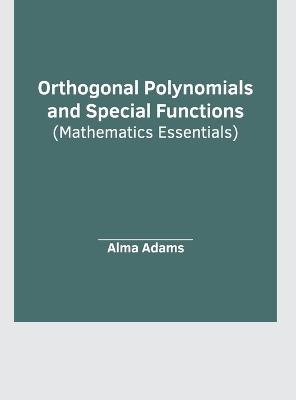 Orthogonal Polynomials and Special Functions (Mathematics Essentials) - cover