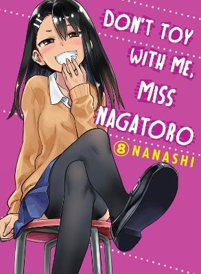 Don't Toy with Me, Miss Nagatoro, Volume 8 - Nanashi - cover