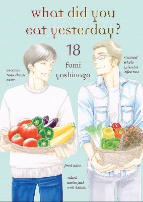 What Did You Eat Yesterday? 18 - Fumi Yoshinaga - cover