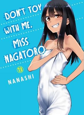 Don't Toy With Me Miss Nagatoro, Volume 13 - Nanashi - cover