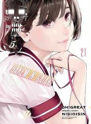 Bakemonogatari (manga) Volume 21 - Nisioisin,Oh! Great - cover