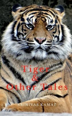 Tiger & Other Tales - Srinivas Kamat - cover
