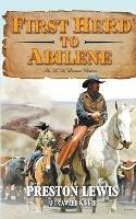 First Herd To Abilene: An H.H. Lomax Western