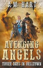 Avenging Angels: Three Days in Helltown