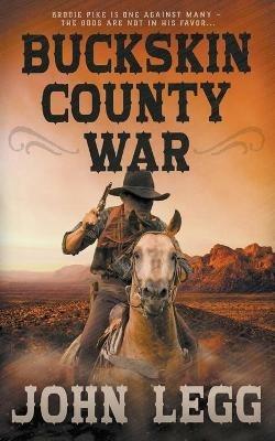 Buckskin County War - John Legg - cover