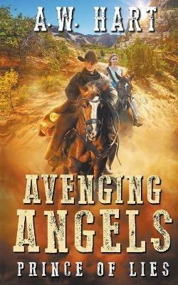 Avenging Angels: Prince of Lies - A W Hart - cover