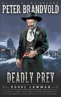 Deadly Prey: A Classic Western - Peter Brandvold - cover