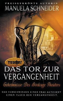 Das Tor Zur Vergangenheit: Geheimnisse Des Bird Cage Theaters - Manuela Schneider - cover