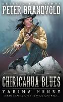 Chiricahua Blues: A Western Fiction Classic - Peter Brandvold - cover