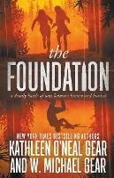 The Foundation - W Michael Gear,Kathleen O'Neal Gear - cover