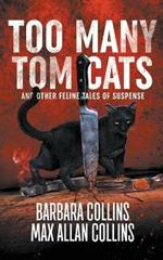 Too Many Tom Cats: And Other Feline Tales of Suspense