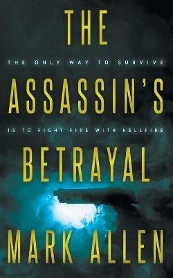 The Assassin's Betrayal - Mark Allen - cover