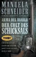 Arma del Diablo: Der Colt des Schicksals - Manuela Schneider - cover