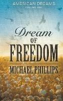 Dream of Freedom - Michael Phillips - cover