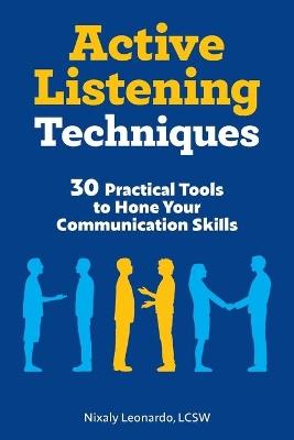 Active Listening Techniques - Nixaly Leonardo LCSW - cover