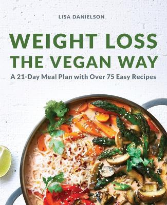 Weight Loss the Vegan Way - Lisa Danielson - cover