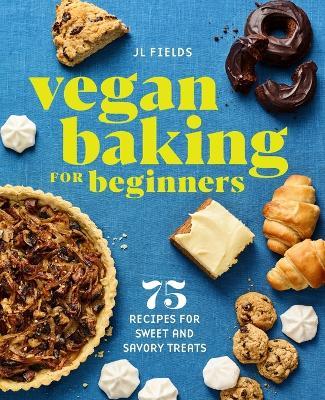 Vegan Baking for Beginners - JL Fields - cover
