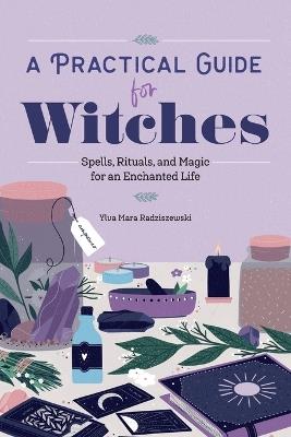 A Practical Guide for Witches - Ylva Mara Radziszewski - cover