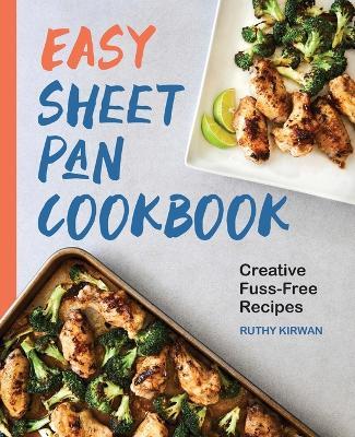 Easy Sheet Pan Cookbook - Ruthy Kirwan - cover