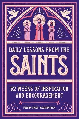 Daily Lessons from the Saints - Father Brice Higginbotham - cover