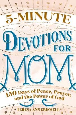 5-Minute Devotions for Mom - Teresa Ann Criswell - cover