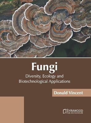 Fungi: Diversity, Ecology and Biotechnological Applications - cover