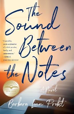 The Sound Between The Notes: A Novel - Barbara Linn Probst - cover