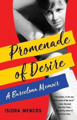 Promenade of Desire: A Barcelona Memoir - Isidra Mencos - cover