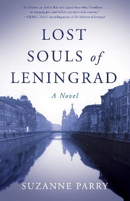 Lost Souls of Leningrad: A Novel - Suzanne Parry - cover