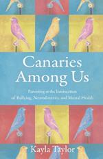 Canaries Among Us: A Mother's Story