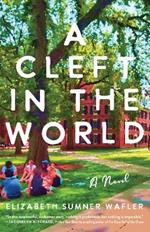 A Cleft in the World: A Novel