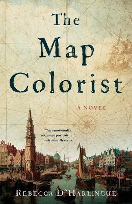 The Map Colorist: A Novel - Rebecca D'Harlingue - cover
