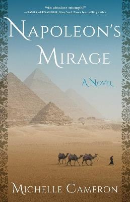 Napoleon's Mirage: A Novel - Michelle Cameron - cover
