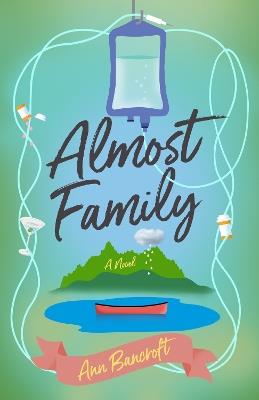 Almost Family: A Novel - Ann Bancroft - cover