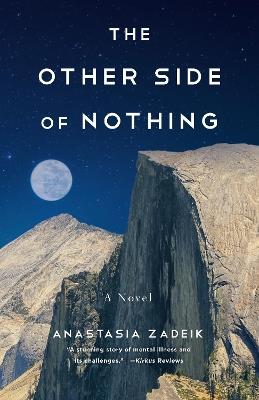 The Other Side of Nothing: A Novel - Anastasia Zadeik - cover